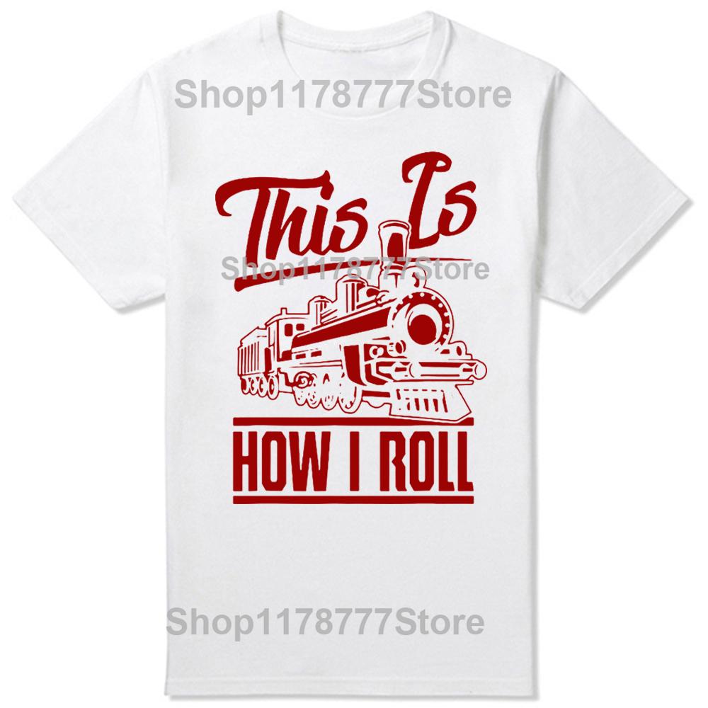 Vtipné Takto to rozjíždím Strojvedoucí Milovníci železnice Trička Narozeninové dárky Letní tričko Grafické Streetwear Krátký rukáv
