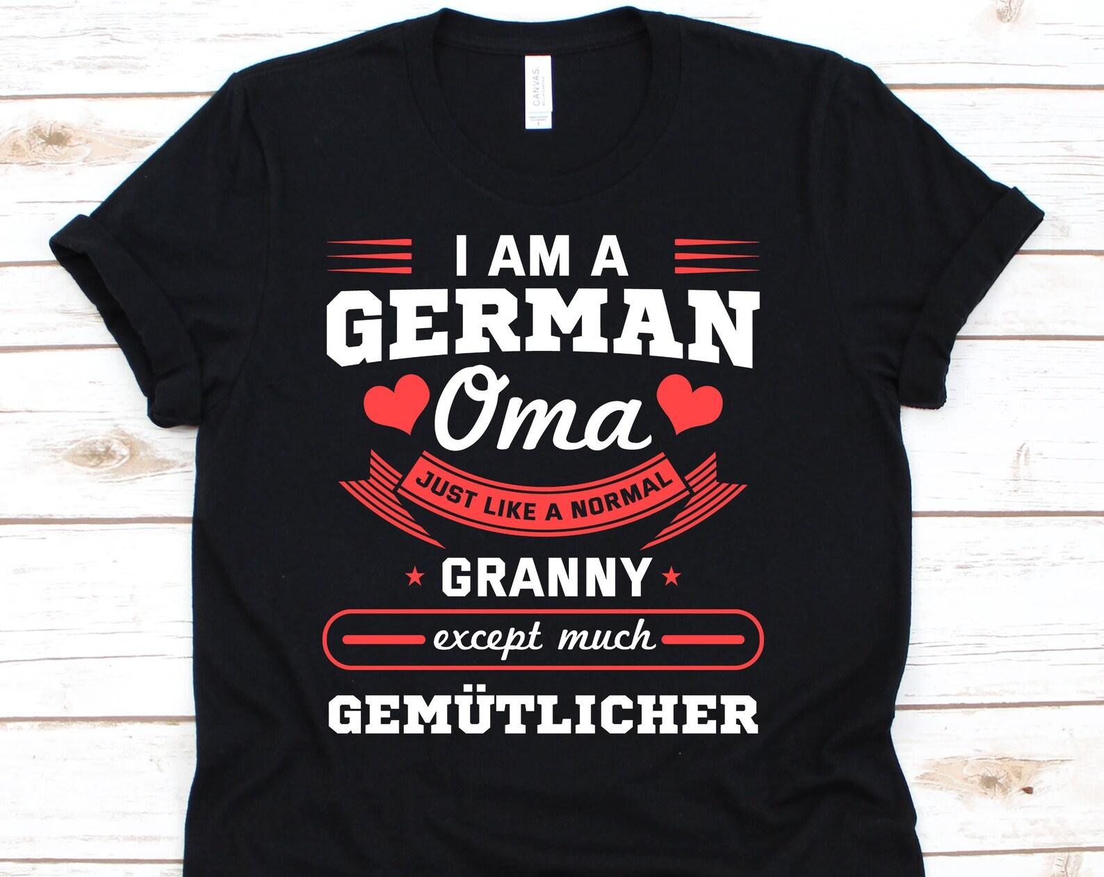 German Oma Shirt, German, Grandmother, Granny, Germany Gift, Oma Shirt, Oma, Oma Gift, Oma Tshirt, German Grandparents XL