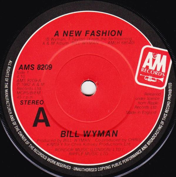 

7inch Record BILL WYMAN - A New Fashion AMS8209 A&M Records 1982 UK Rock Used