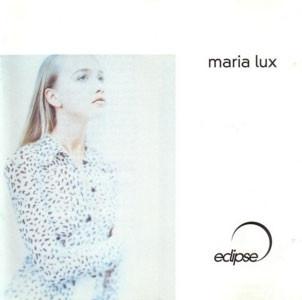 CD MARIA LUX - Eclipse  72438576862 Zauber Of Music 1997 Europe Dance & Electronica Used