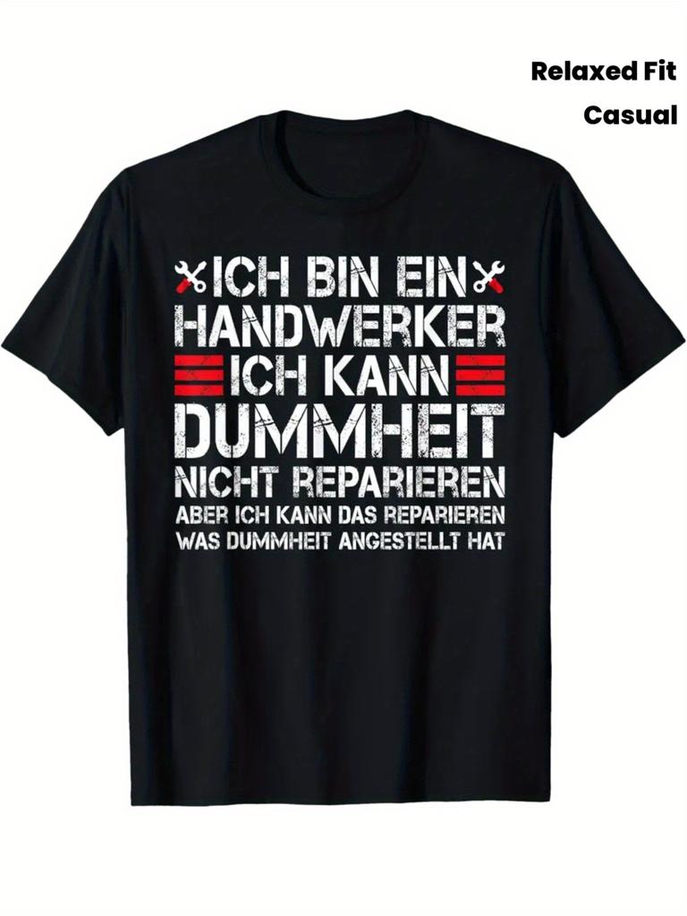 Humorvolles deutsches Zitat Unisex-T-Shirt - ICH bin ein Handwerker - Kann Ignoranz nicht reparieren - Stabiles Freizeit-Arbeitshemd für Mechaniker, Elektriker und Bauarbeiter - War