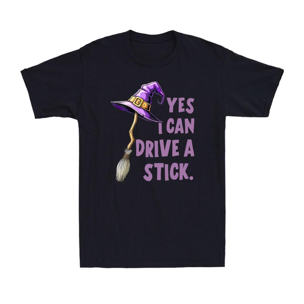 Yes I Can Drive A Stick Funny Witch Hat Halloween Funny Vintage Men's T-Shirt Unisex T-Shirt