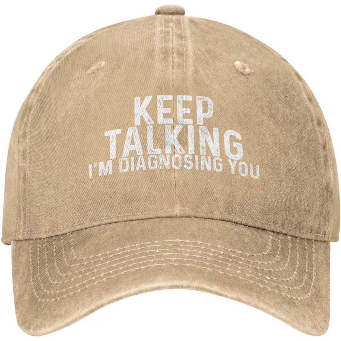 Keep Talking Im Diagnosing You Washed Baseball Cap Adjustable Cotton Casual Sun Hat One Size