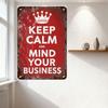 Vintage Keep Calm and Mind Your Business Metallblechschild mit Krone, verwitterter rostiger Rand Heimdeko für Bar Café Man Cave Wand