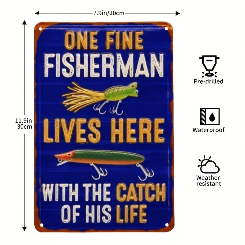 

Vintage One Fine Fisherman Lives Here with The Catch Of His Life Metal Tin Sign - 8x12inch - Rustic Blue & Yellow Wall Decor 20x30cm（7.8x11.8inch）