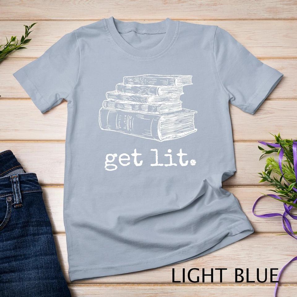 Get Lit with Books Funny Meme T Shirt Unisex T-shirt 4 S