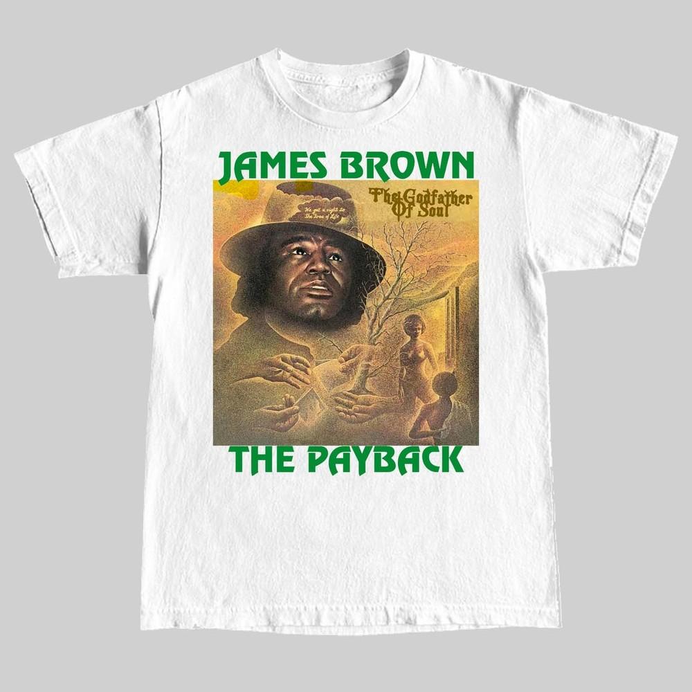 James Brown #039;The Payback#039; TShirt Unisex T-Shirt L