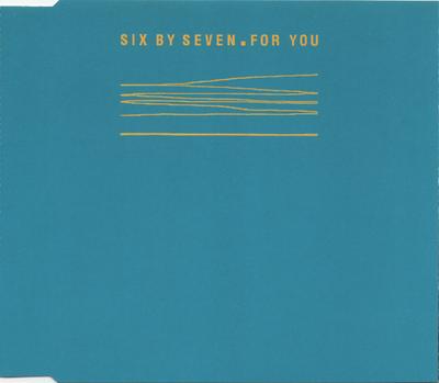 CD SIX BY SEVEN - For You MNT37CD2 Mantra Recordin 1998 UK Rock Used