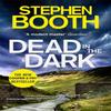 Dead In the Dark by Stephen Booth Paperback Book 9780751567571