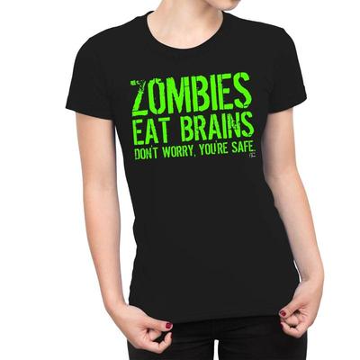 1T T Shirt Womens Zombies Eat Brains DonT Worry YouRe Safe