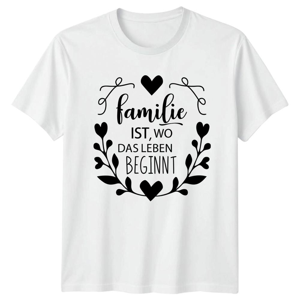 Familie Ist Wo Das Leben Unisexs TShirt GerUnisex Quote Family Gift For Her S