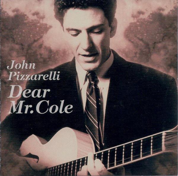 

CD JOHN PIZZARELLI - Dear Mr. Cole 01241631822 Novus 1995 US Jazz Used