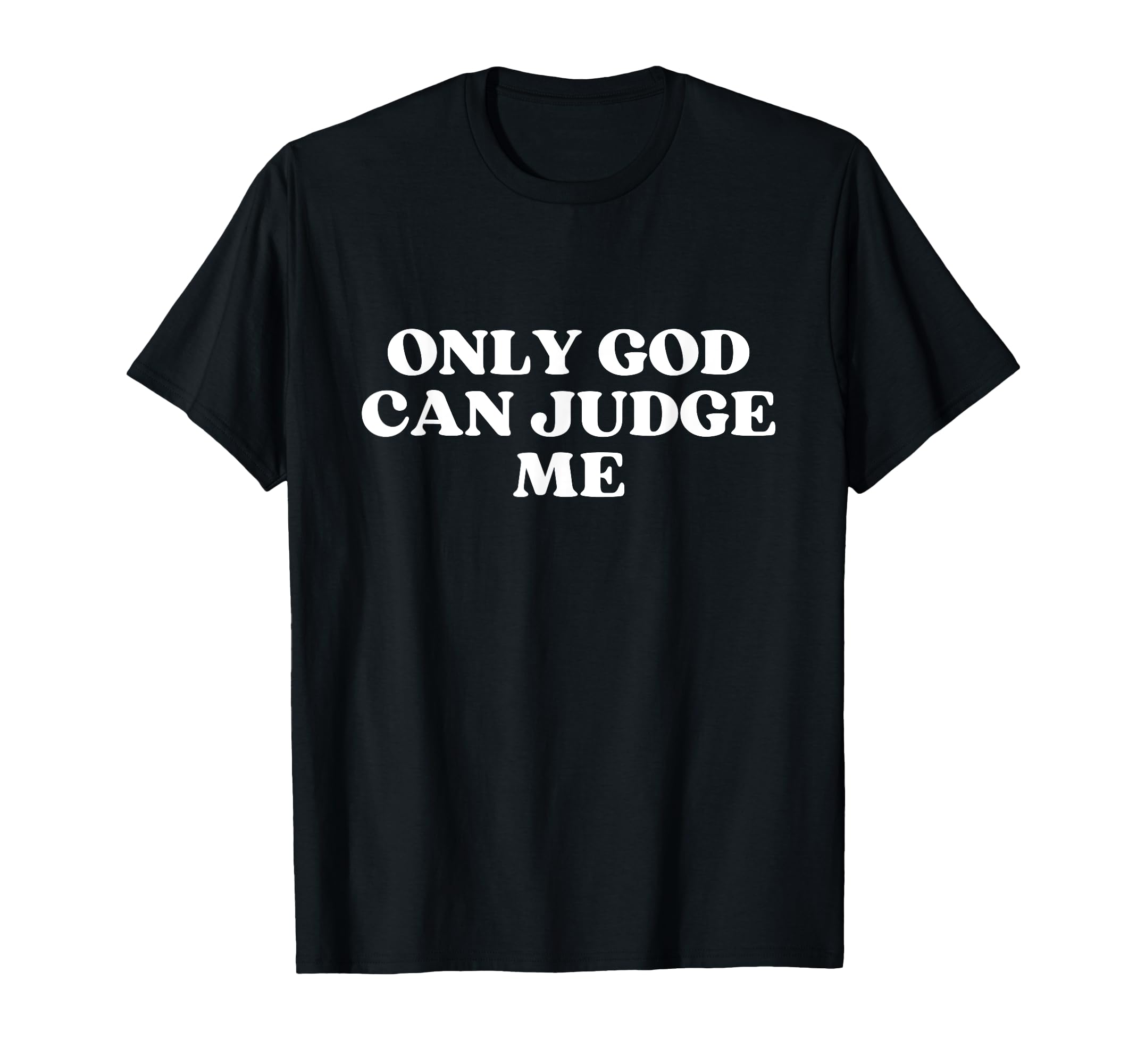 Only God Can Judge Me Y2k Aesthetic T-Shirt
