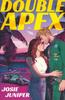 Double Apex by Josie Juniper Paperback Book 9781398724594