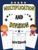 The Multiplication and Division Workbook : 100 Days of Practice Exercises for Kids Age 5-8 Book