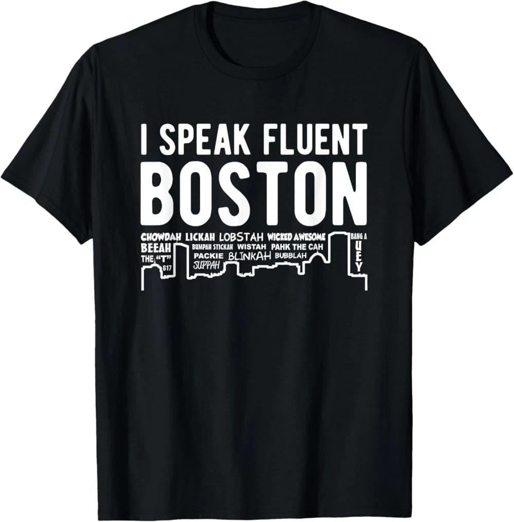 NEW LIMITED I Speak Fluent Boston - Funny Boston Accent T-Shirt S