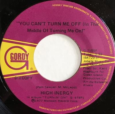 7inch Record HIGH INERGY - You Can't Turn Me Off (In The Middl G7155FPROMO GORDY 1977 Canada Soul/Funk Used