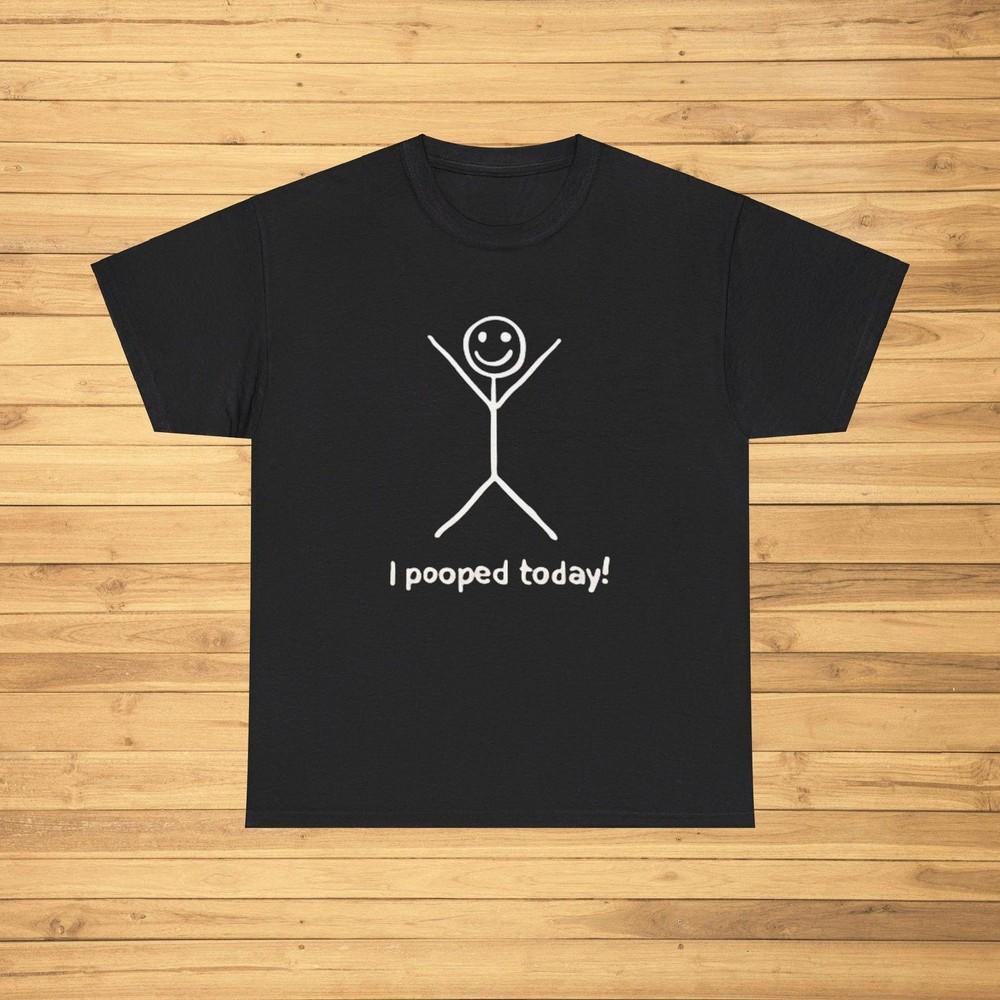 31 Pooped Today, Funny Meme Shirt, Ironic Shirt, Oddly Specific, Unhinged Shirt Unisex T-Shirt XXXL