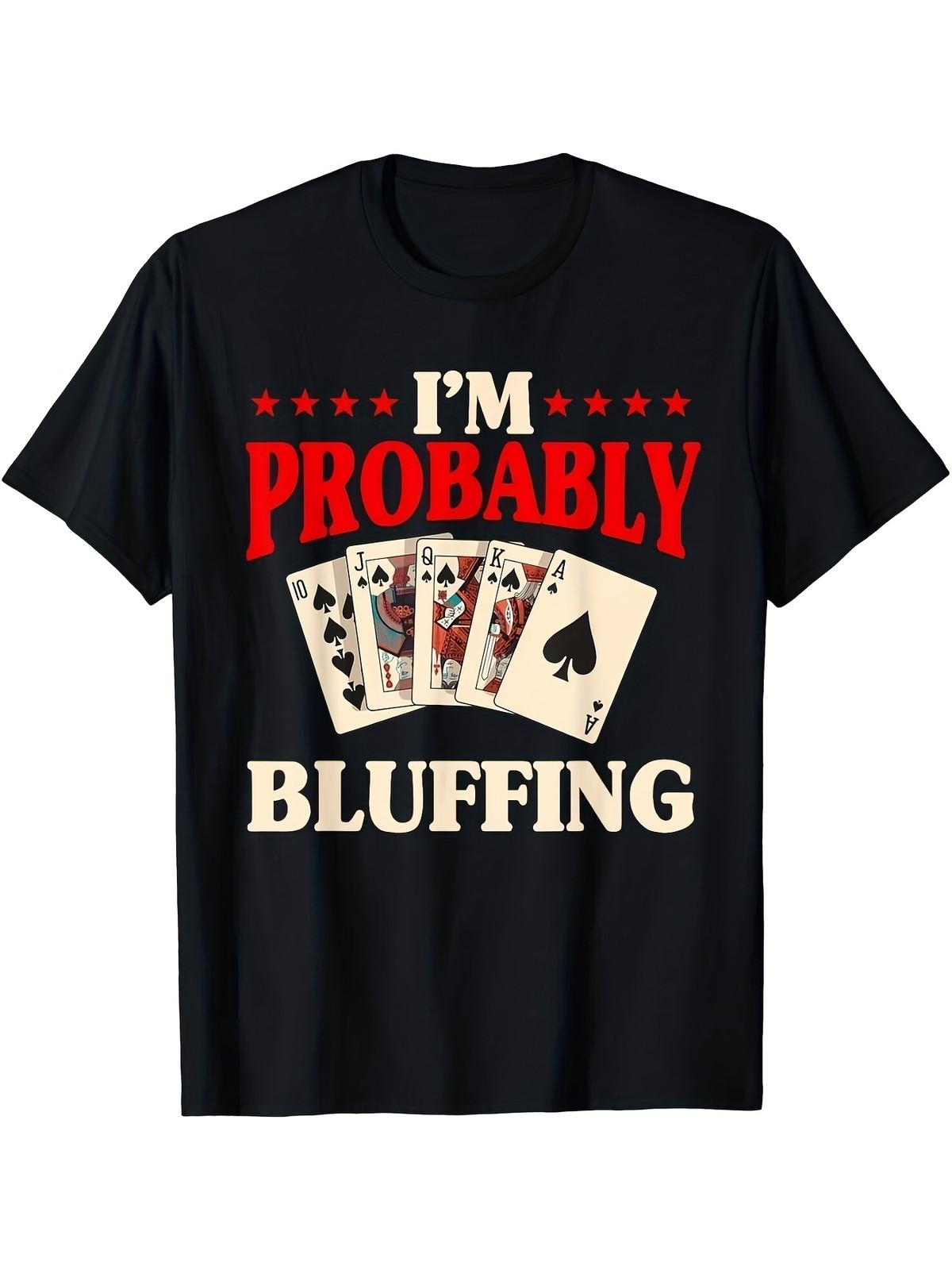 Men s I m Probably Bluffing Poker Graphic TShirt Black Casual Short Sleeve Tee S разноцветный