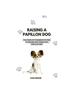 Libro Raising a Papillon Dog : The Complete Handbook On How To Raising And Caring For Papillon Dog