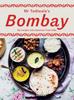 The Mr Todiwala's Bombay : My Recipes and Memories from India Book