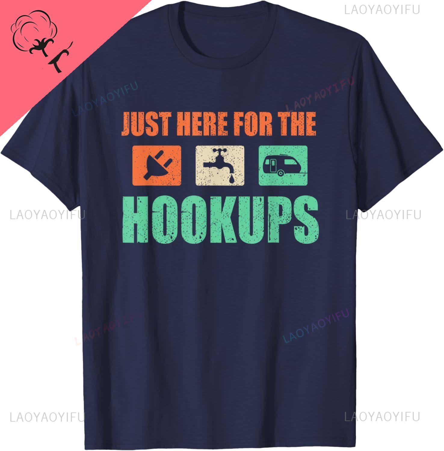 

Just Here for The Hookups Shirt Motorhome Camping RV TShirt Short Sleeve Tee Cotton Vintage Clothes S