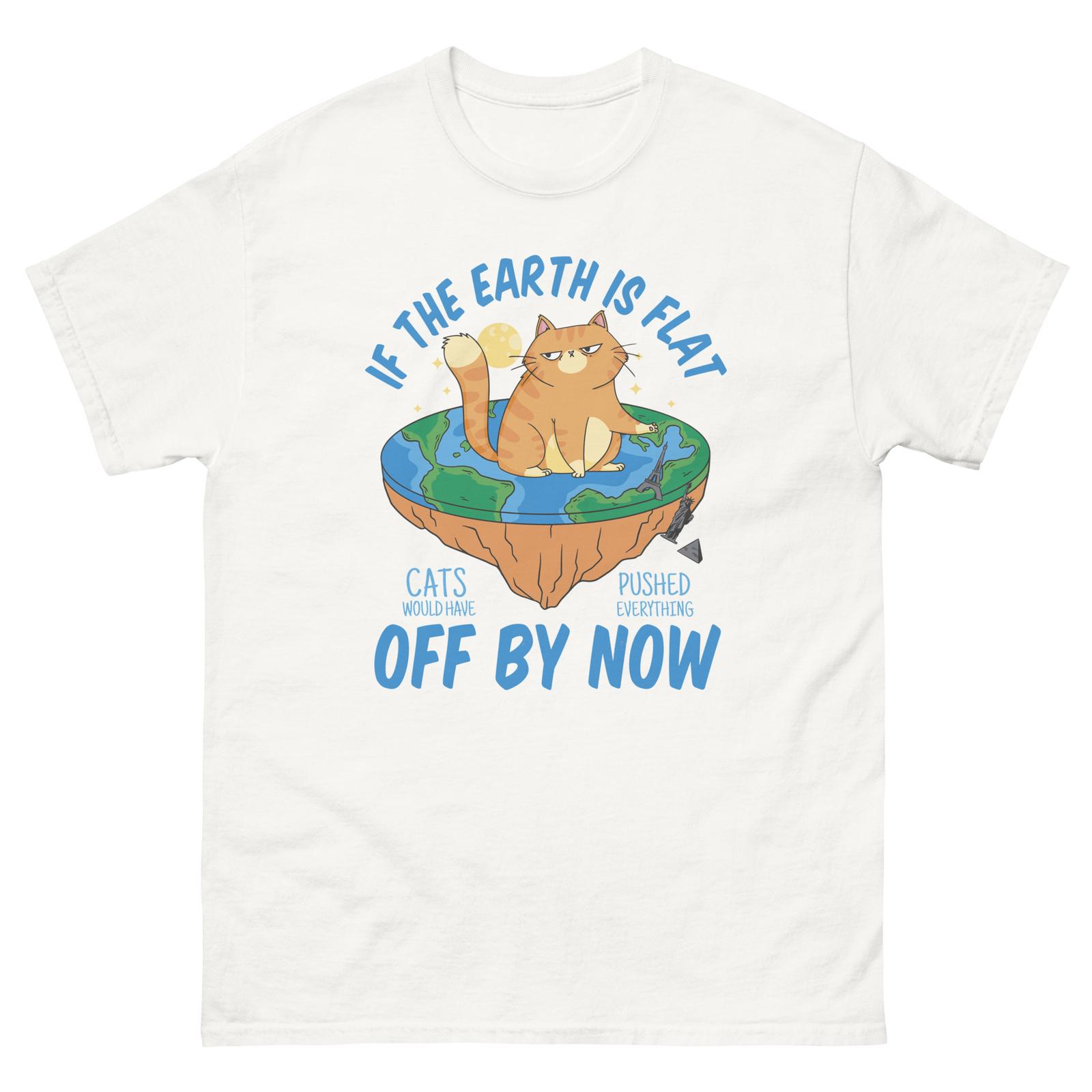 

If The Earth Was Flat Cats Would Have Pushed Everything Off T-Shirt 2XL