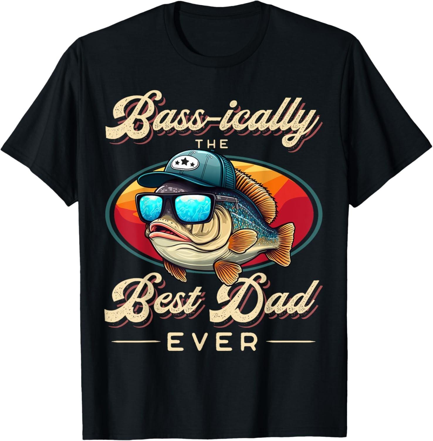 Funny Fishing Father s Day - Dad Fisherman Birthday Graphic T-Shirt Mens Womens Tees Top XL