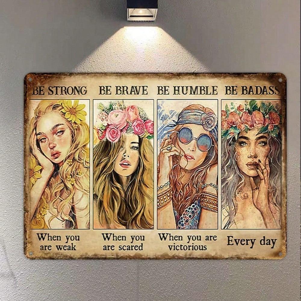 Vintage Metal Tin Sign Be Strong Brave Humble Rustic Wall Decor Inspirational Art