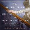 The Secret Life And Curious Death Of Miss Jean Milne by Andrew Nicoll Paperback Book 9781845029821