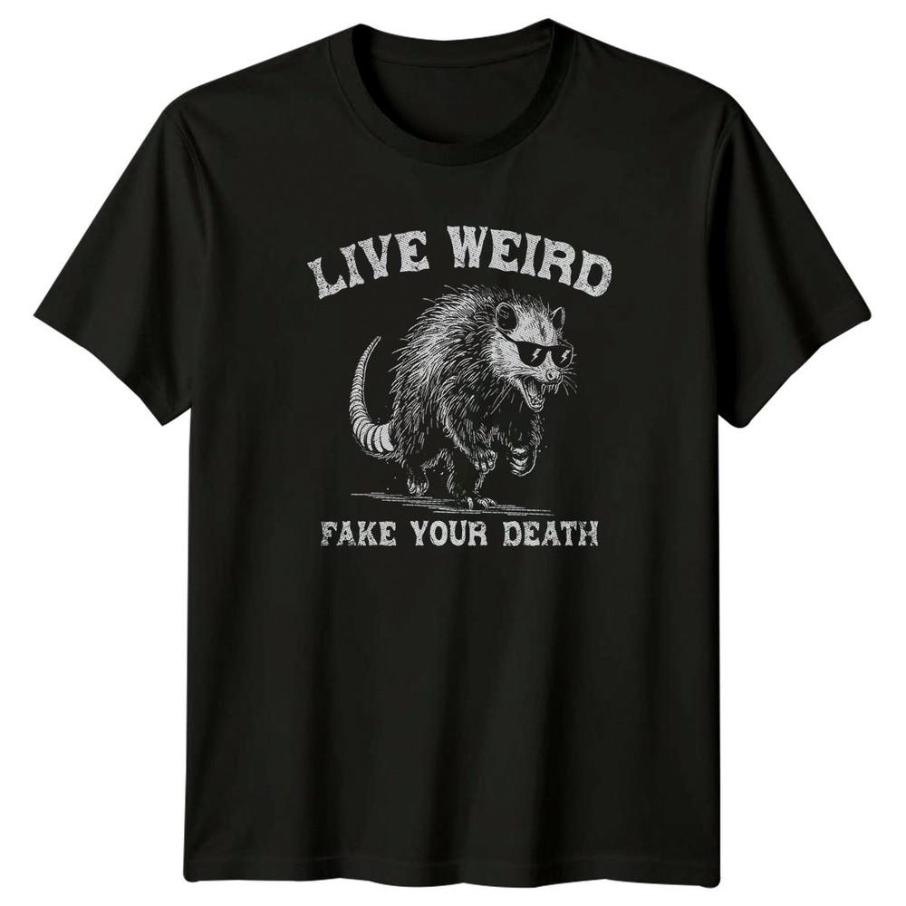 Live Weird Fake Your Death TShirt Opossum Wildlife