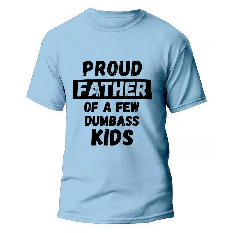 Funny Daddy & Dad Joke Gift T-Shirt Proud Father of A Few Kids Graphic Clothes Personalized Women Men Summer Tee T Shirts Tops