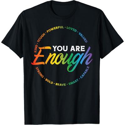 You Are Enough Rainbow Pride Affirmation Graphic Tee Unisex Women Casual T-Shirt