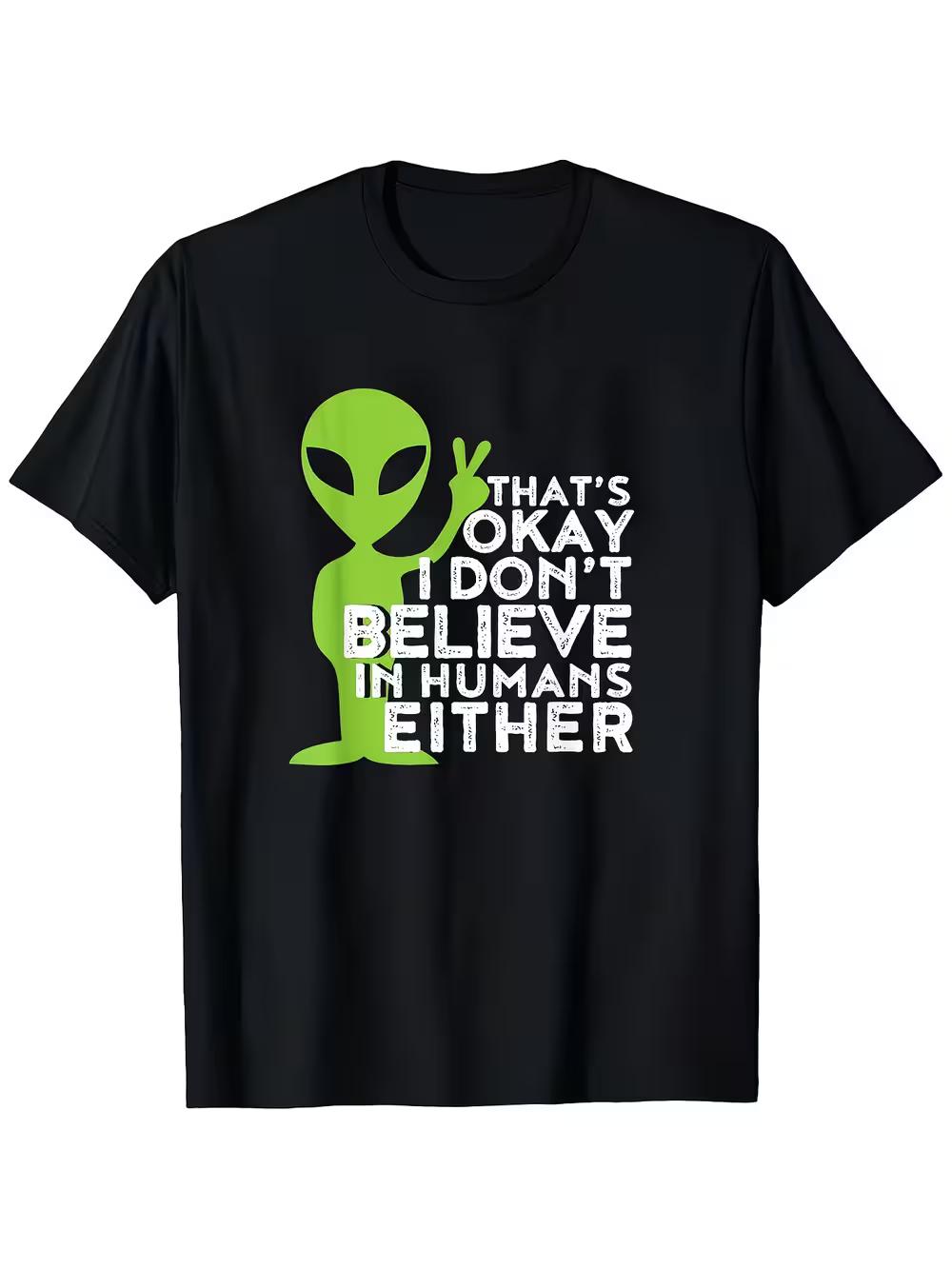 Humorous Alien And UFO  I Don T Believe in Humans  Men S T-Shirt - Durable Vintage Graphic Tee S