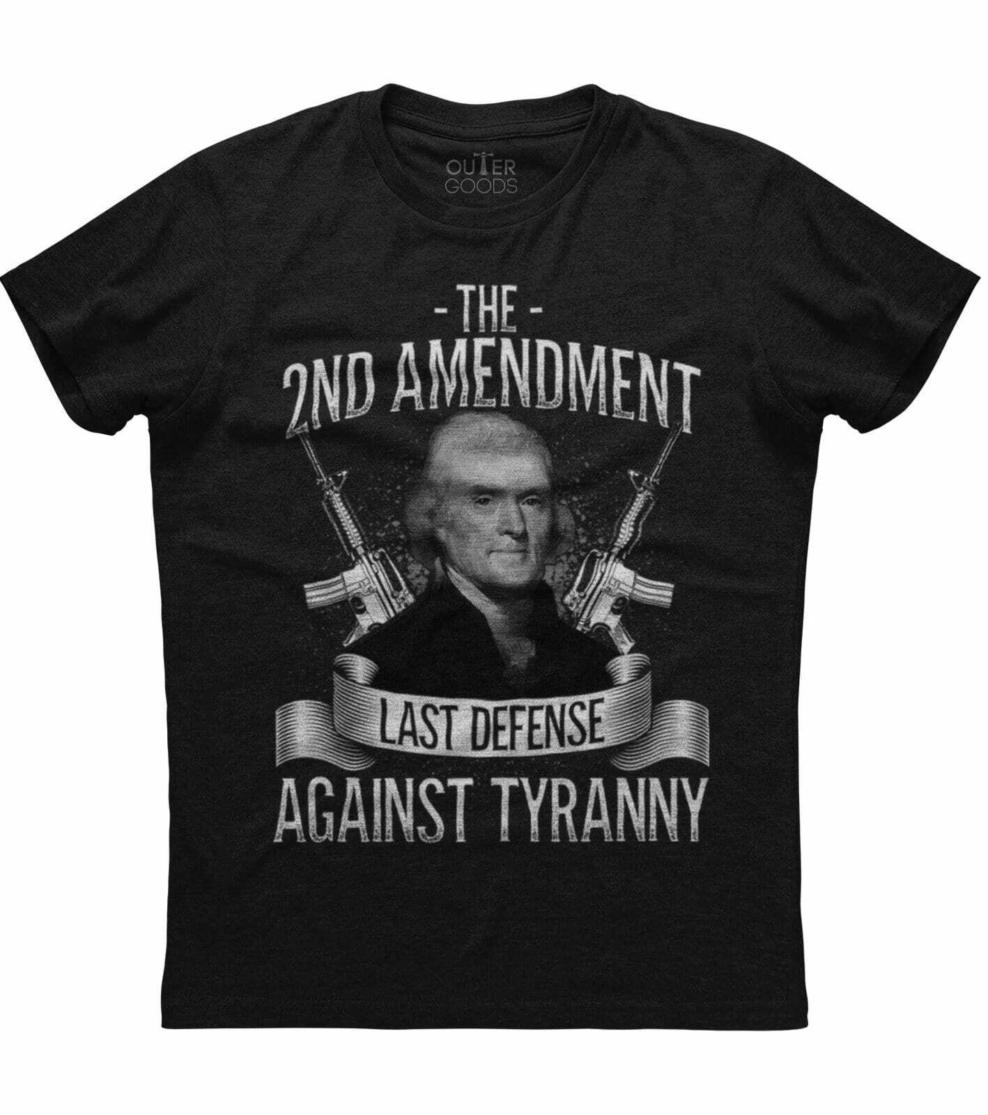2nd Amendment Thomas Jefferson Last Defense Against Tyranny Guns Black T-Shirt L
