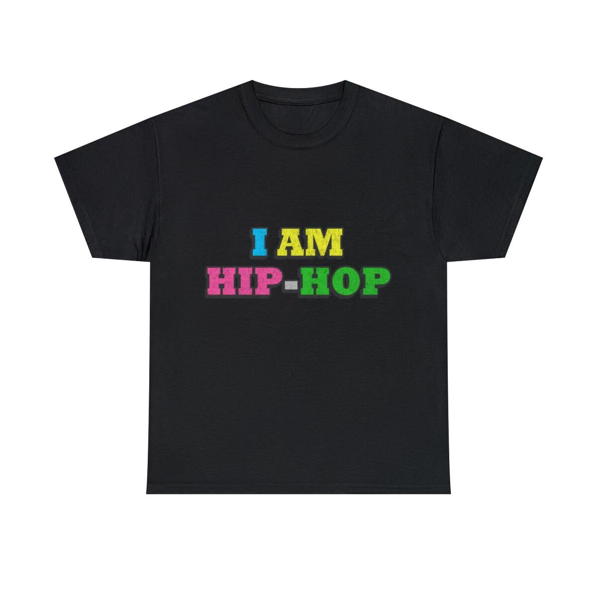 

I Am Hip-hop Graphic Tee Shirt, S-5XL 4XL