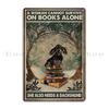 A Woman Cannot Survive On Books Alone She Also Needs A Dachshund Metal Sign Living Room Club Garage Custom Tin Sign Poster