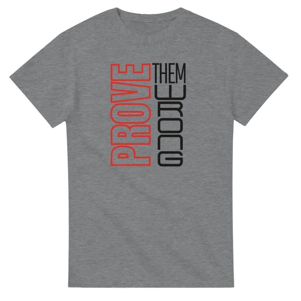 Prove Them Wrong T-Shirt XXL