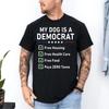 La Mia Cane è Un Democratico Maglietta Casa Gratuita, Assistenza Sanitaria Gratuita, Cibo Gratuito T-Shirt