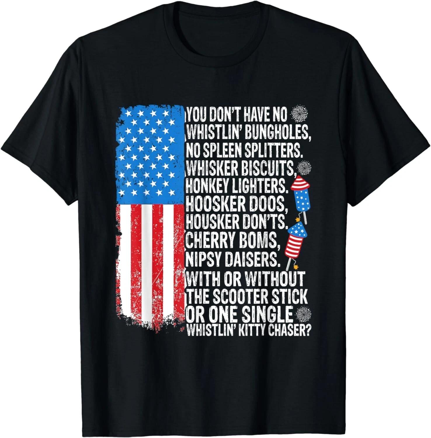 You Don t Have No Whistling Bungholes USA Flag 4th Of July Gift Unisex T-Shirt S
