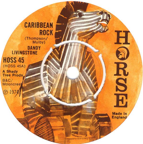 7inch Record DANDY LIVINGSTONE - Caribbean Rock / All Strung Out On  HOSS45 Horse 1974 UK Reggae, Ska & Dub Used