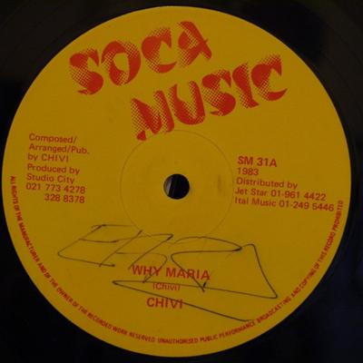 12inch Record CHIVI - Why Maria SM31 Soca Music 1983 UK Reggae, Ska & Dub Used