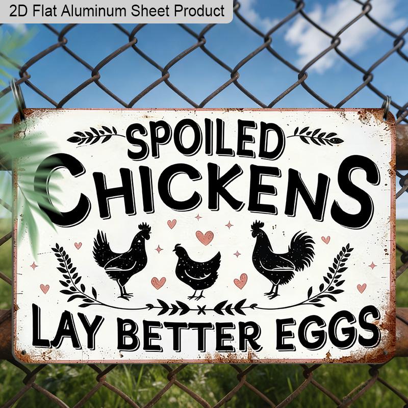 2D Flat 1pc 12"x8" Retro Chicken Lover Aluminium Wall Art with "SPOILED CHICKENS LAY BETTER EGGS" Quote - Vintage Farm Decor, Chicken & Heart Design