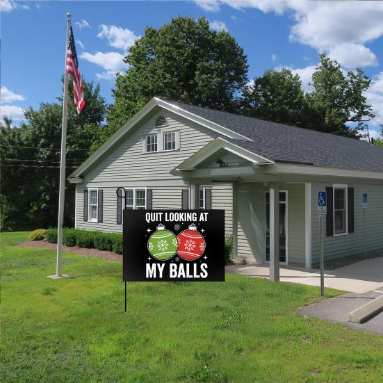 Quit Looking At My Balls Yard Flag Funny Christmas Adult Humorous Banner for Lawn Garden Holiday Outside Decor