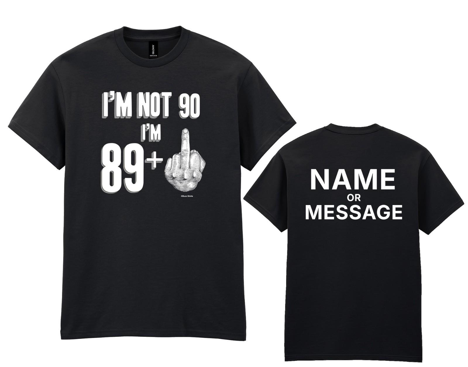 90th Birthday T-Shirt - Not 90 Im 89+1 Middle Finger - Personalised Name/Message S разноцветный