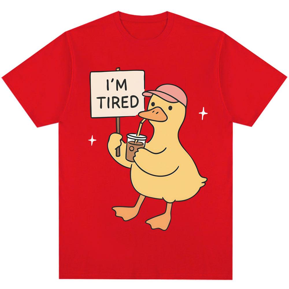 Funny Duck I'm Tired Meme Graphic T-shirt Kawaii Cute Fashion Men Women T Shirts Oversized Cotton Tee Shirts