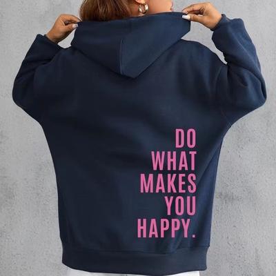 Down Sleeve Fleece Women'S Sweater Do What Makes You Happy Alphabet Print Hoodie