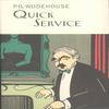 Quick Service by P.G. Wodehouse Hardback Book 9781841591285
