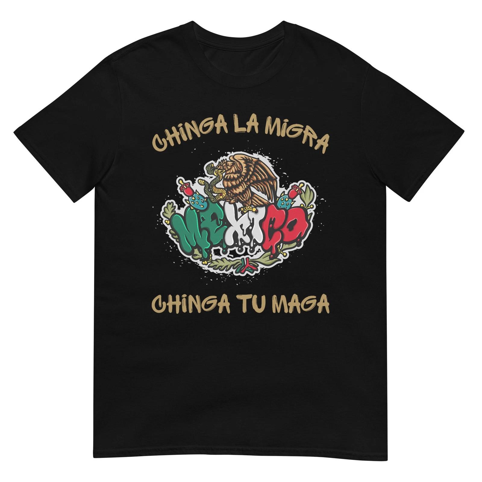 

chinga la migra chinga tu maga mexican immigrant right 4XL