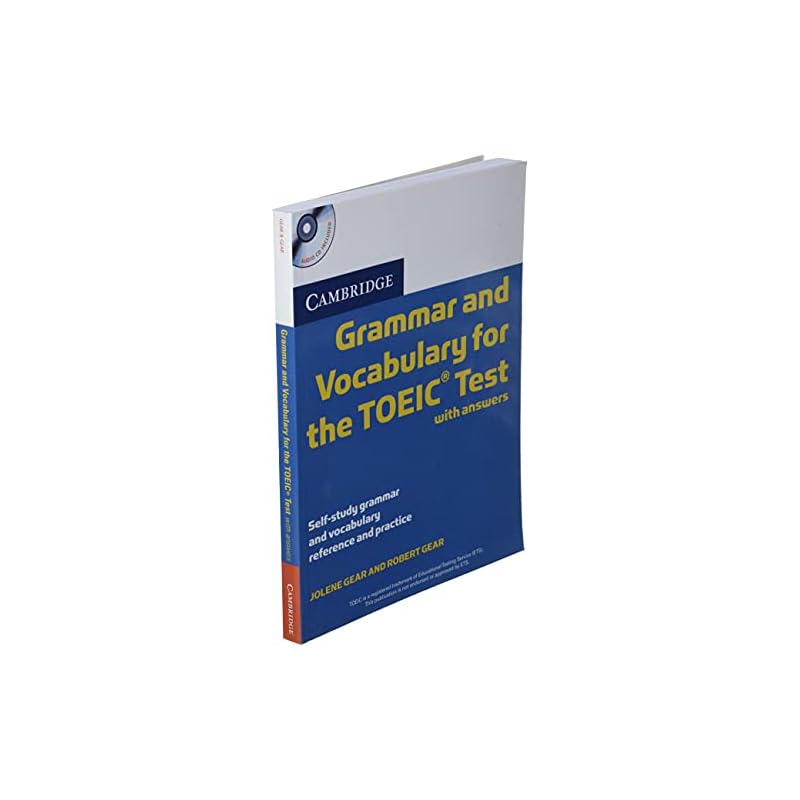 Cambridge Grammar and Vocabulary for the TOEIC Test with Answers and Audio CDs (2): Self-study Grammar and Vocabulary Reference and Practice